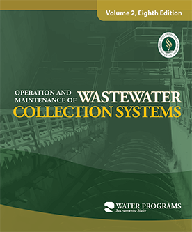 Operation and Maintenance of Wastewater Collection Systems, Volume 2